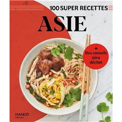 100 super recettes – Asie