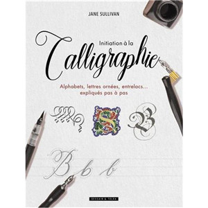Calligraphie : Comment écrire en calligraphie