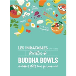 Les inratables  recettes de buddha bowls